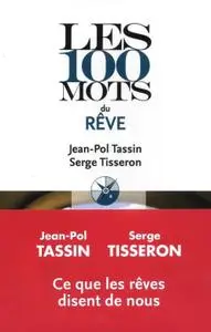 Jean-Pol Tassin, Serge Tisseron, "Les 100 mots du rêve"