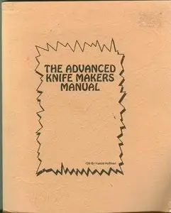 The Advanced Knife Makers Manual (Bk742)