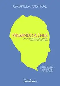 Pensando a Chile: Una Tentativa Contra Lo Imposible