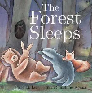 «The Forest Sleeps» by Calee M. Lee