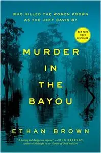 Murder in the Bayou: Who Killed the Women Known as the Jeff Davis 8?