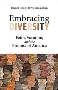 Embracing Diversity: Faith, Vocation, and the Promise of America