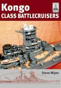 Shipcraft 9 - Kongo Class Battlecruisers