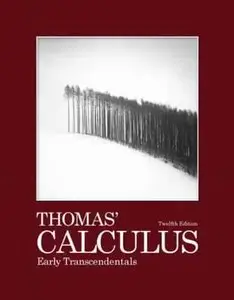 Thomas' Calculus: Early Transcendentals (12th Edition) (Repost)