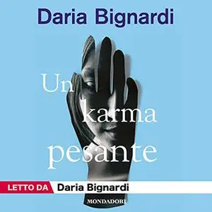 «Un Karma pesante» by Daria Bignardi