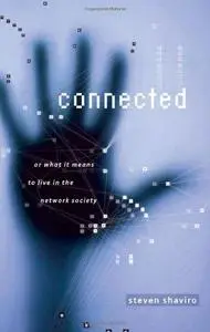 Connected, or, What it means to live in the network society