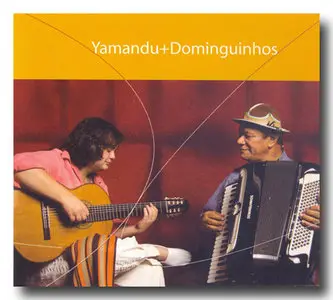 Yamandú Costa & Dominguinhos: Yamandú + Dominguinhos