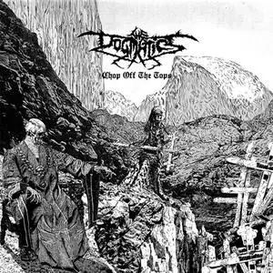 The Dogmatics - Chop Off The Tops (2018)