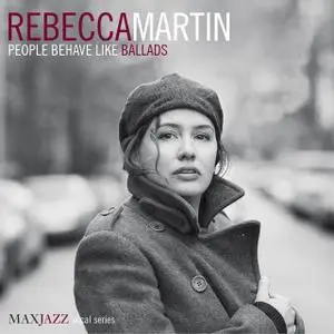 Rebecca Martin - People Behave Like Ballads (2004)