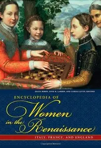 Encyclopedia of Women in the Renaissance: Italy, France, and England (repost)