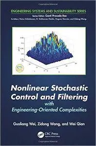 Nonlinear Stochastic Control and Filtering with Engineering-oriented Complexities (Repost)