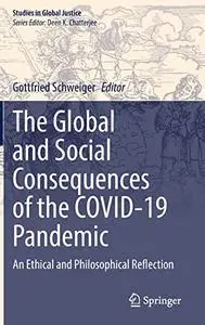 The Global and Social Consequences of the COVID-19 Pandemic: An Ethical and Philosophical Reflection