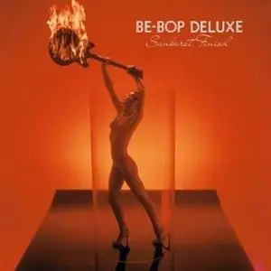 Be-Bop Deluxe - Sunburst Finish (Remastered Deluxe Edition) (1976/2018)