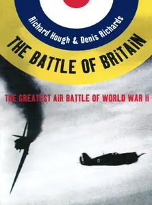 The Battle of Britain. The Greatest Air Battle of World War II