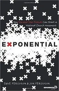 Exponential: How to Accomplish the Jesus Mission