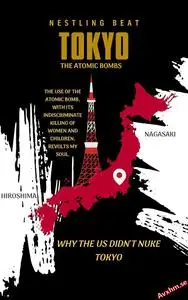 Why the US didn't Nuke Tokyo