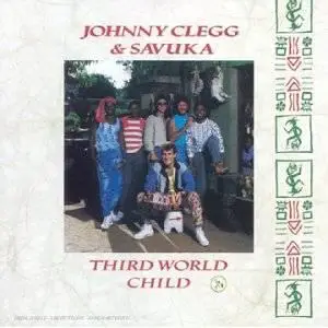 Johnny CLEGG & SAVUKA - Third World Child (1987) @320