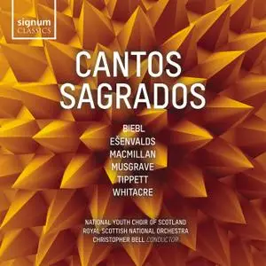 National Youth Choir of Scotland, Christopher Bell & Royal Scottish National Orchestra - Cantos Sagrados (2020)