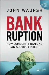 Bankruption: How Community Banking Can Survive Fintech