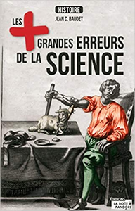 Les plus grandes erreurs de la science - Jean c. Baudet