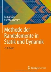 Methode der Randelemente in Statik und Dynamik (Auflage: 2) [Repost]