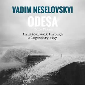 Vadim Neselovskyi - Odesa (2022) [Official Digital Download 24/96]