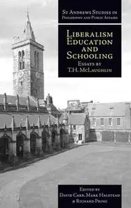 «Liberalism, Education and Schooling» by T.H. McLaughlin