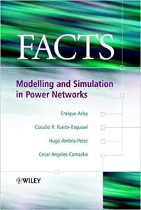 FACTS: Modelling and Simulation in Power Networks (Repost)