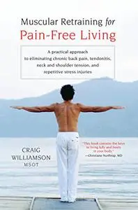 Muscular Retraining for Pain-Free Living