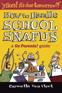 "Yikes! It's Due Tomorrow?!": How to Handle School Snafus