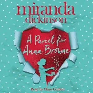 «A Parcel for Anna Browne» by Miranda Dickinson