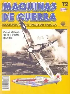 Maquinas de Guerra 72: Cazas aliados de la II guerra mundial