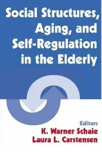 Social Structures, Aging, and Self-Regulation in the Elderly [Repost]