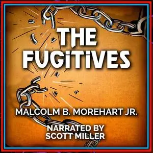 «The Fugitives» by Malcolm B. Morehart Jr.