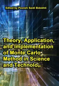 "Theory, Application, and Implementation of Monte Carlo Method in Science and Technology" ed. by Pooneh Saidi Bidokhti