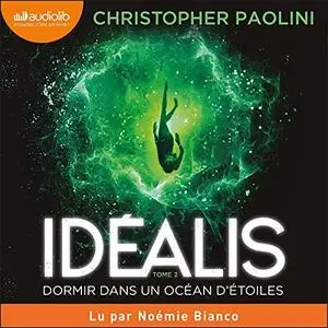 Christopher Paolini, "Idéalis, tome 2 : Dormir dans un océan d'étoiles"