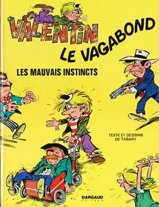 Valentin le vagabond T01 - Les mauvais instincts