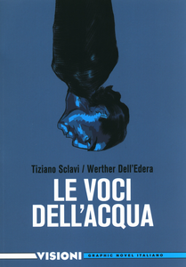 Visioni Graphic Novel Italiano - Volume 5 - Le Voci Dell'Acqua