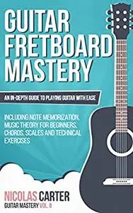 Guitar: Fretboard Mastery