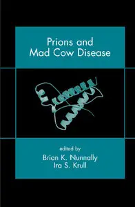 Brian K. Nunnally, "Prions and Mad Cow Disease" (Repost) 