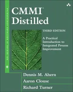 CMMI Distilled: A Practical Introduction to Integrated Process Improvement (3rd Edition) (Repost)