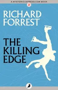 «The Killing Edge» by Richard Forrest