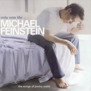 Michael Feinstein - Only One Life: The Songs of Jimmy Webb (2003)