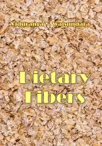 "Dietary Fibers" ed. by Viduranga Y. Waisundara