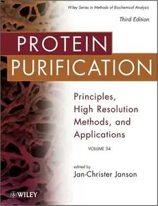 Protein Purification: Principles, High Resolution Methods, and Applications by Jan-Christer Janson [Repost]