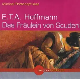 E.T.A. Hoffmann - Das Fräulein von Scuderi