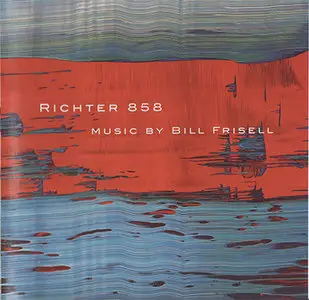 Bill Frisell - Richter 858 (2005) {Hybrid-SACD // ISO & HiRes FLAC} 
