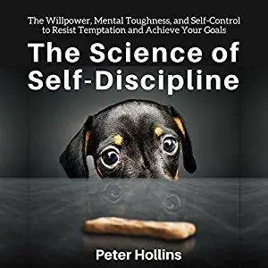 The Science of Self-Discipline (Audiobook)