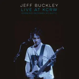 Jeff Buckley - Live At KCRW (Morning Becomes Eclectic) (RSD 2019 Limited Vinyl) (2019) [Vinyl-Rip]