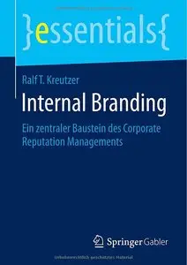Internal Branding: Ein zentraler Baustein des Corporate Reputation Managements 